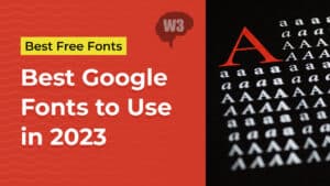 Best Google Web Fonts to Use in 2023