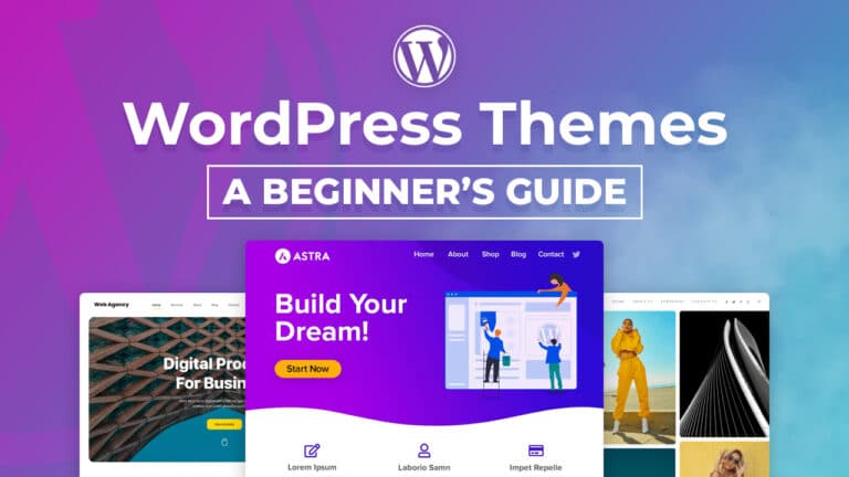 What’s a WordPress Theme? | A Beginner’s Guide