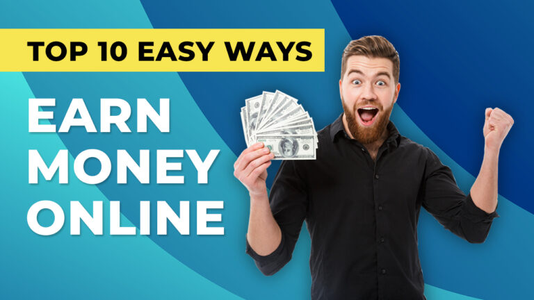 10 Easy Ways To Earn Money Online