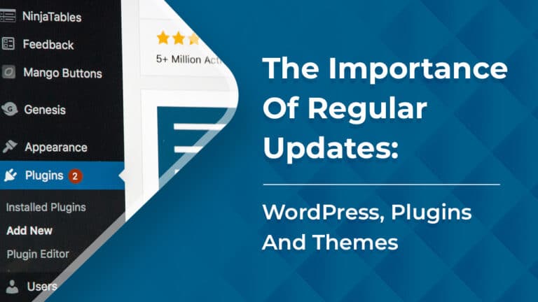 The Importance Of Regular Updates: WordPress, Plugins And Themes
